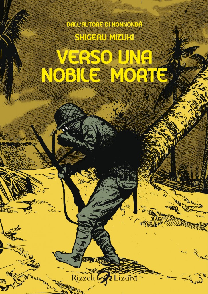 VERSO UNA NOBILE MORTE - Shigeru Mizuki, Rizzoli, Milano, pp.368
